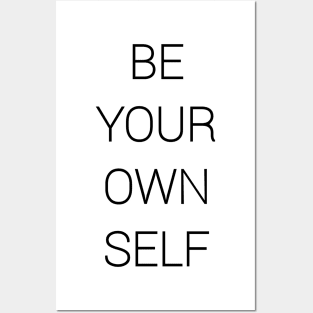 Be Your Own Self Posters and Art